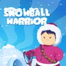 Snow Ball Warrior